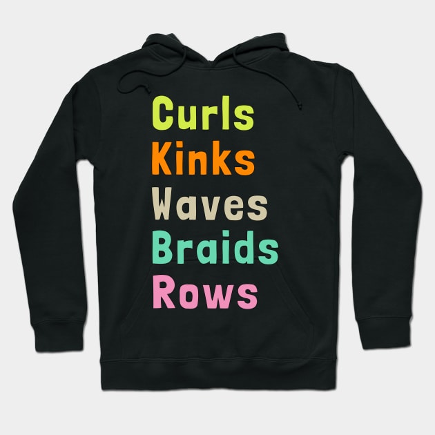 Curls & Kinks & Waves & Braids & Rows Hoodie by Traditional-pct